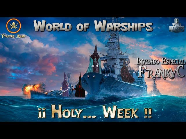 World of Warships Español - ¡¡ Holy... Week !! - Cumpliendo Penitencia