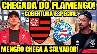 AO VIVO: CHEGADA DO FLAMENGO EM SALVADOR! DESEMBARQUE PARA O JOGO CONTRA O BAHIA