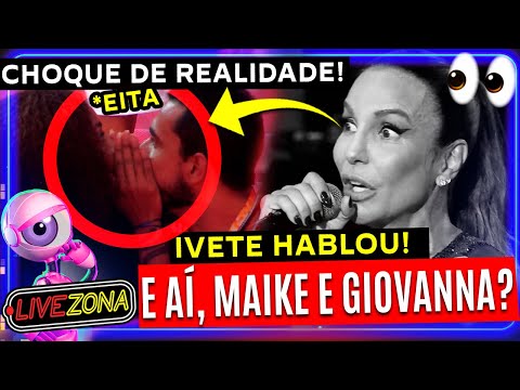 🔴MAIKE E GIOVANNA BEIJARAM POR PRESSÃO no BBB 25?🚨 EFEITO IVETE SANGALO? BROTHERS SURTAM COM PRESSÃO