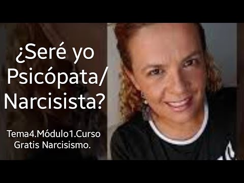 ¿Seré yo Psicópata/Narcisista?T.4/M.1.❤️‍🩹Curso Gratis Narcisismo .