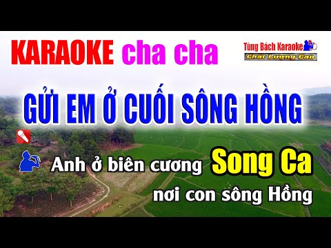 GỬI EM Ở CUỐI SÔNG HỒNG || Karaoke Song Ca Beat Cha Cha – Nhạc Sống Tùng Bách