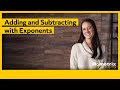Adding and Subtracting with Exponents Explained