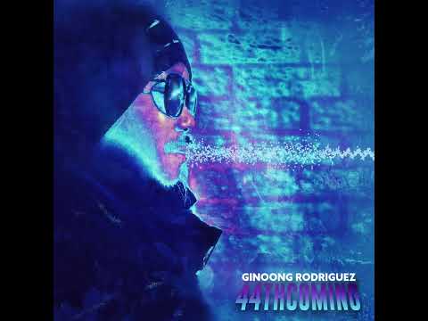 Ginoong Rodriguez - 44thComing (Full EP)