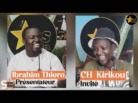 #SUPER_STARS : Présenté par IBRAHIM THIERO Artiste invité CH KIRIKOU -