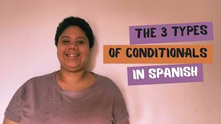 The THREE types of CONDITIONALS in SPANISH | March challenge to improve your Spanish - Day 8