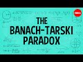 Understanding the Banach-Tarski Paradox and Axioms in Mathematics