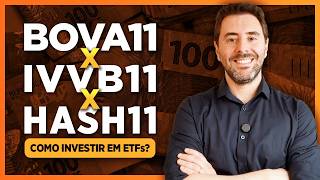 Quanto rende e COMO INVESTIR em ETFs? | BOVA11, IVVB11 ou HASH11