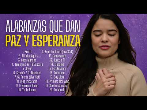 Alabanzas Que Dan Paz y Esperanza | Música Cristiana Para Tiempos Difíciles