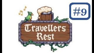 Travellers Rest Ep.9: