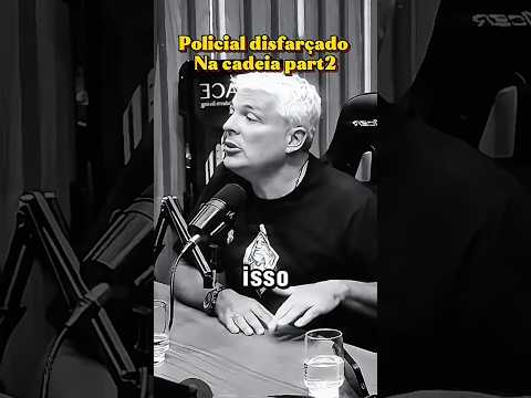 Policial disfarçado na cadeia part2. #vidanaprisao #investigacaocriminal #crime #açãopolicial