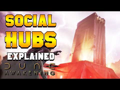 Why SOCIAL HUBS are CRUCIAL to Your Dune Awakening Experience