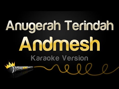 Andmesh – Anugerah Terindah (Karaoke Version)