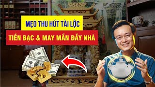 Đặt Vật Phẩm Phong Thuỷ Này Trong Nhà | May Mắn & Tài Lộc Đồng Loạt Kéo Đến
