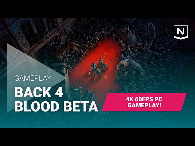 Back 4 Blood Beta - Nearly 45 Minutes of 4k 60fps PC Gameplay!