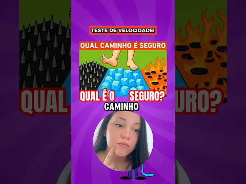 QUAL CAMINHO É SEGURO??