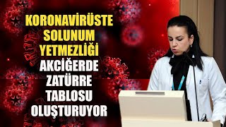 Doç. Dr. Nesrin Öcal: "Koronavirüste solunum yetmezliği akciğerde bir zatürre tablosu oluşturuyor"