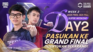 [BM] 2025 PMSL SEA W2 SuperWeekeend D2 | Fall | PASUKAN KE GRAND FINAL DITENTUKAN SEKARANG!