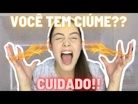 TAG - TIPOS DE CIÚMES *DESCUBRA QUAL É O SEU | CAROLINA TOSCAN