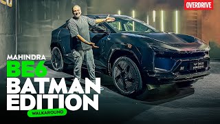 Mahindra BE6 Batman Edition Launched | Walkaround & Key Highlights | #OVERDRIVE