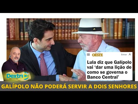 GALÍPOLO NÃO PODERÁ SERVIR A DOIS SENHORES