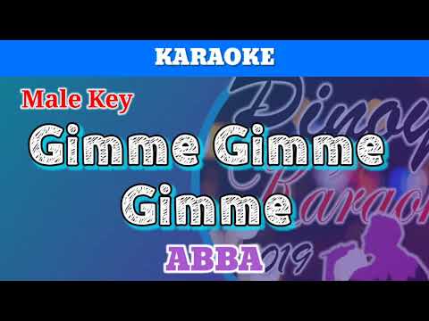 Gimme! Gimme! Gimme! by ABBA (Karaoke : Male Key)