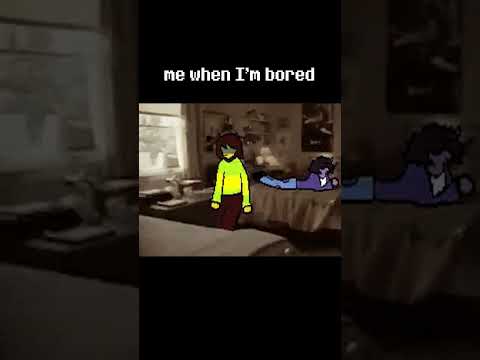 me when I'm bored
