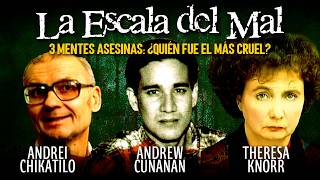 Capítulo 3 - LA ESCALA DEL MAL - CHIKATILO - CUNANAN - KNORR