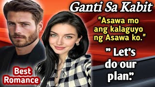 GANTI SA KABIT | Kina-usap ng Babae ang asawa ng kabit ng kanyang asawa ay may plano sila. 
