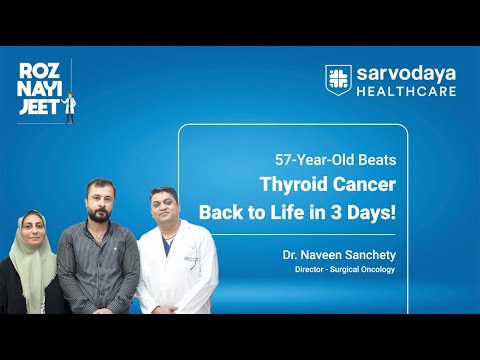 57-Year-Old Beats Thyroid Cancer in 3 Days