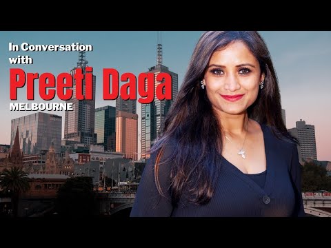Melbourne-based Preeti Daga brings with her the career ambitions