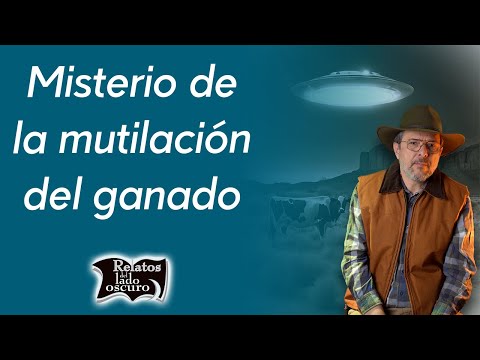 Misterio de la mutilación del ganado | Relatos del lado oscuro