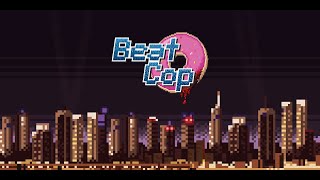 Beat Cop - Part 13: Burning Need