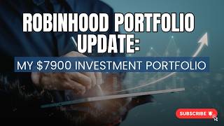 Robinhood Portfolio Update: My $7900 Investment Portfolio