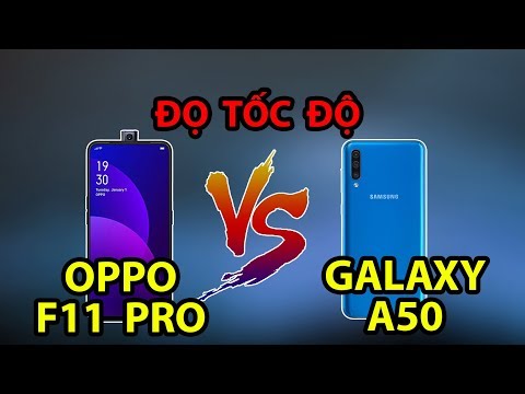 (VIETNAMESE) So sánh hiệu năng Galaxy A50 vs OPPO F11 Pro: Một chín một mười