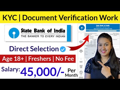 SBI KYC | Document Verification Work | No Exam | Freshers | No Fee | Anybody Can Apply!!!