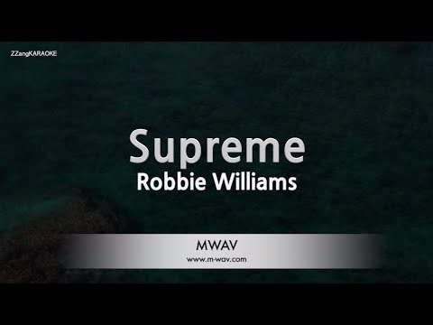 Robbie Williams-Supreme (Karaoke Version)