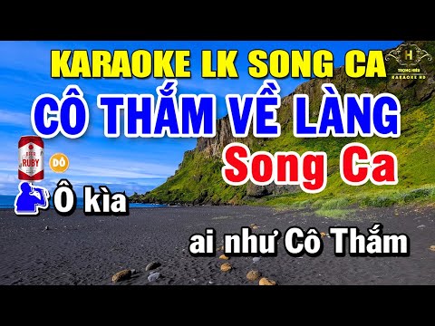 Karaoke Nhạc Sống Liên Khúc SONG CA Tuyển Chọn Dễ Hát Nhất | Cô Thắm Về Làng – Chuyện Tình La Lan