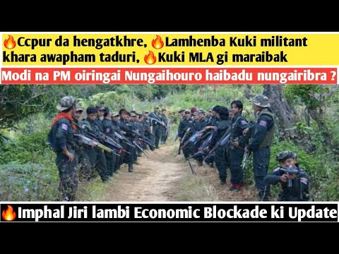 🔥Ccpur da hengatkhre, 🔥Lamhenba Kuki militant khara awapham taduri, 🔥Kuki MLA gi maraibak