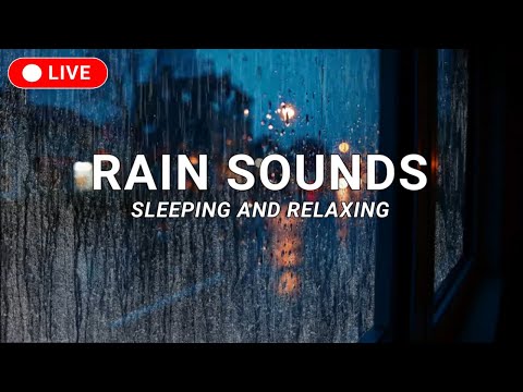 Rain Sounds on Window for Sleep and Relaxation | Live 24/7 Soothing Rain Ambience | Sleep - Anxiety