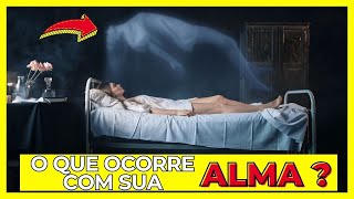 O QUE ACONTECE COM SUA ALMA QUANDO VOCÊ MORRE?