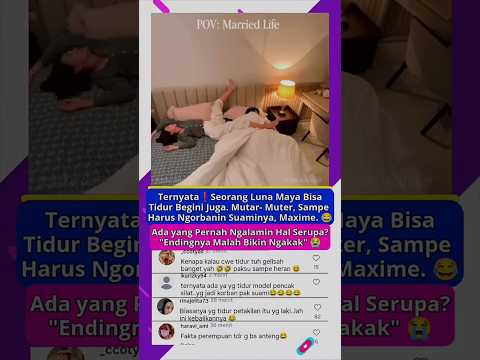 Ternyata❗Seorang Luna Maya Bisa Tidur Begini Juga 😂 #lunamaya #maximebouttier