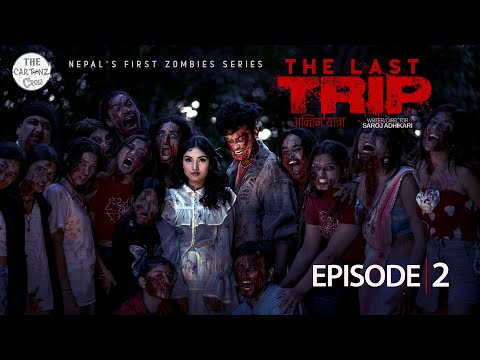 The Last Trip (Antim Yatra) | Episode 2 |  Nepal's 1st Zombies Series | The Cartoonz Crew