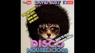 David Kust - DISCOHOUSELICIOUS  LIVE MIX BACK TO 2018