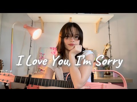 I Love You, I'm Sorry by Gracie Abrams (Cover)