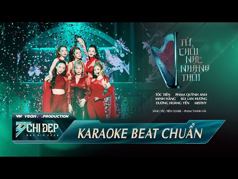 [KARAOKE] TỪ CHỐI NHẸ NHÀNG THÔI - TÓC TIÊN, MINH HẰNG, P.QUỲNH ANH, BÙI LAN HƯƠNG, D.H.YẾN, MISTHY