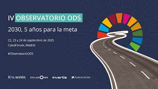 IV OBSERVATORIO ODS de EL ESPAÑOL: 23 de septiembre (Tarde)