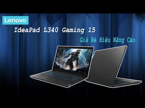 (VIETNAMESE) Sự Thật Về Chất Lượng Và Hiêu Năng Của Laptop Lenovo Ideapad L340 Gaming ?