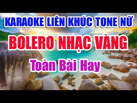Karaoke Liên Khúc Tuyển Chọn Nhạc Trữ Tình Tone Nữ Dễ Hát | BOLERO NHẠC XƯA |TUYỂN CHỌN TOÀN BÀI HAY