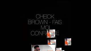 CHEICK BROWN - fais moi confiance audio  (2021)