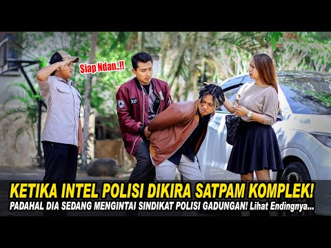 KETIKA INTEL POLISI DIKIRA SATPAM KOMPLEK! PADAHAL DIA SEDANG MENGINTAI SINDIKAT POLISI GADUNGAN...